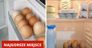 Nie trzymaj jajek na drzwiach lodówki. Trudno o gorsze miejsce dla nich