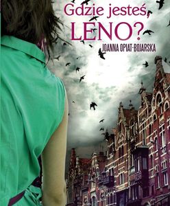 "Gdzie jesteś, Leno?" - kryminalna zagadka z Poznaniem w tle