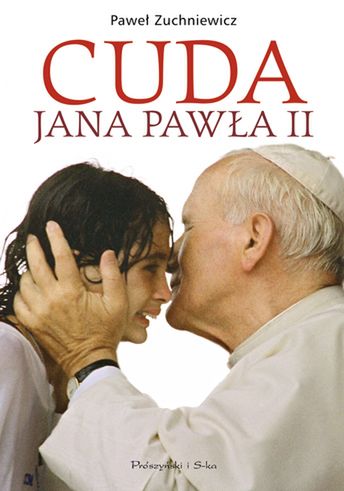 "Cuda Jana Pawła II" - Lawina cudów