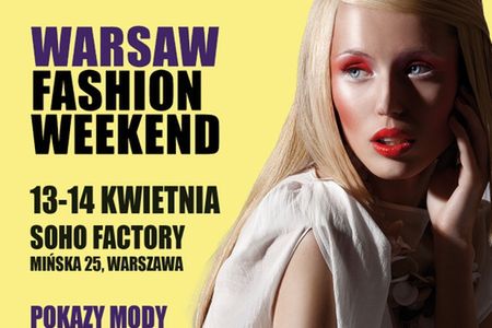 Warsaw Fashion Weekend - moda w roli głównej