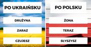 15 słów, które po ukraińsku znaczą coś całkiem innego niż po polsku