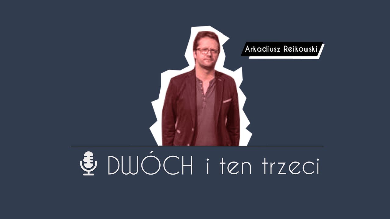 Dwóch i Ten Trzeci – Arkadiusz Reikowski. O muzyce i dźwiękach w grach