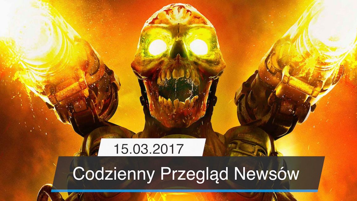 Codzienny Przegląd Newsów - 15.03.201715