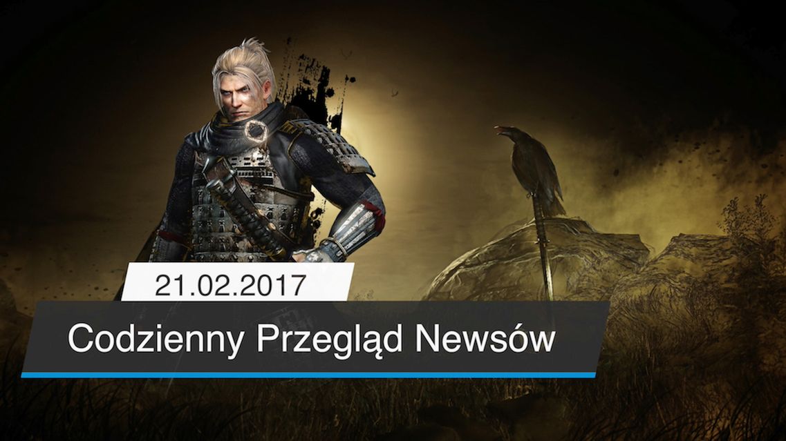 Codzienny Przegląd Newsów - 21.02.2017