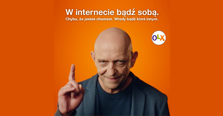 "Bądź sobą. Chyba, że jesteś chamem". Nowa reklama OLX podbija internet