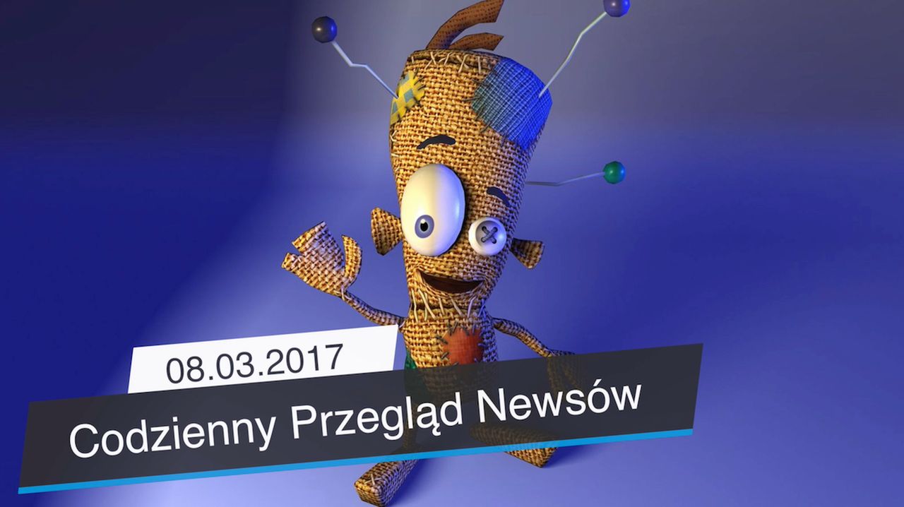 Codzienny Przegląd Newsów - 08.03.2017