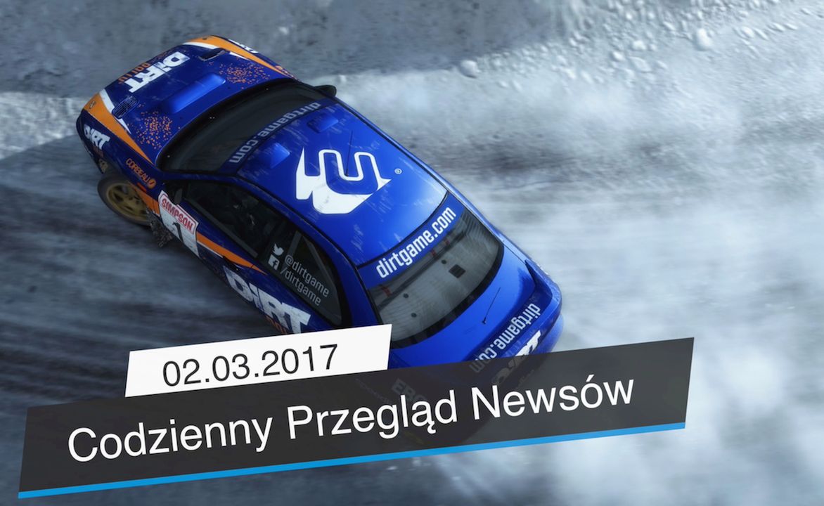 Codzienny Przegląd Newsów - 02.03.2017