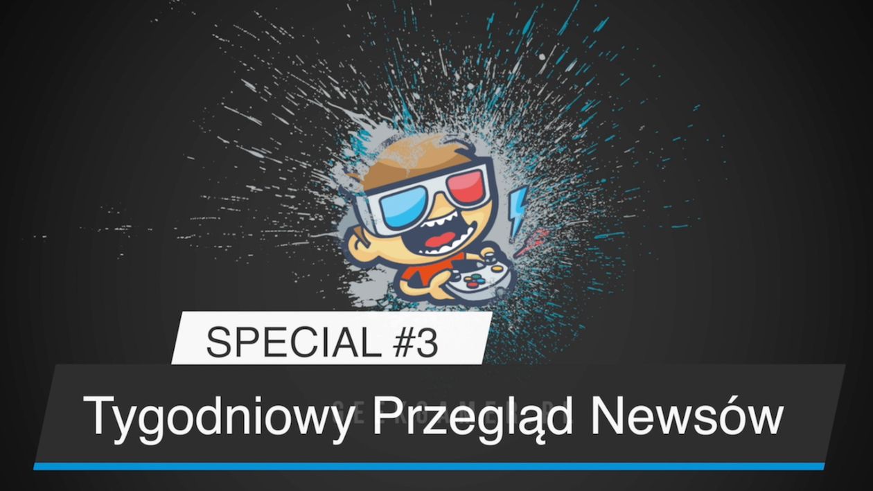 Tygodniowy Przegląd Newsów #3