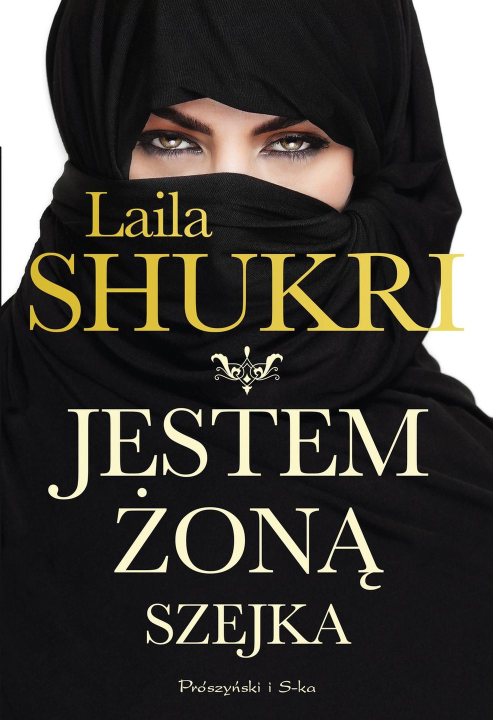 Laila Shukri, "Jestem żoną szejka" 