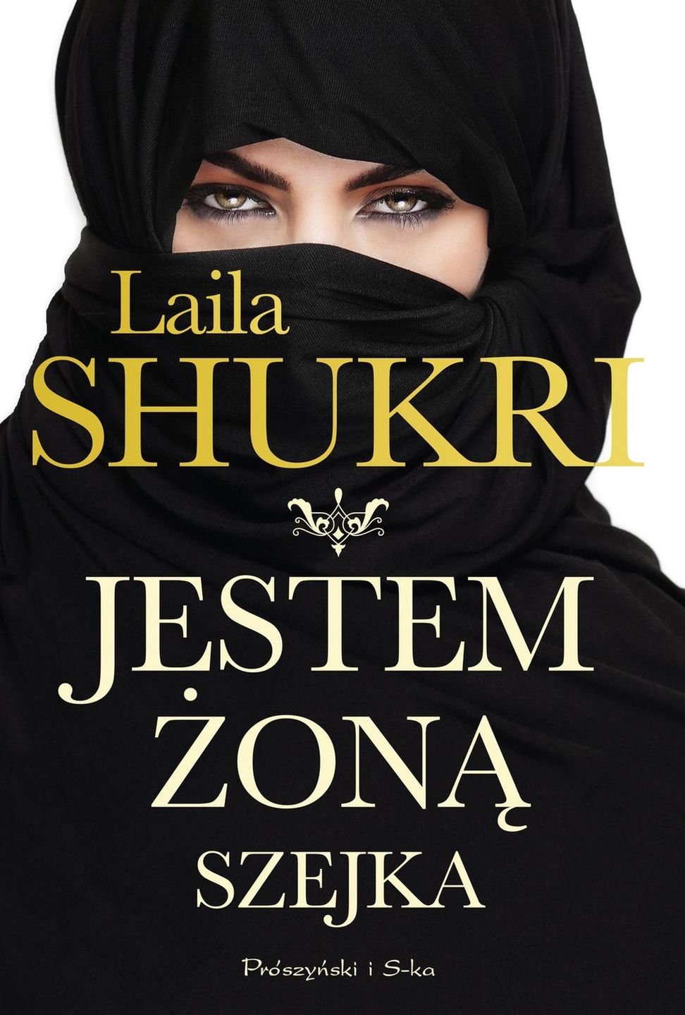 Laila Shukri, "Jestem żoną szejka" 
