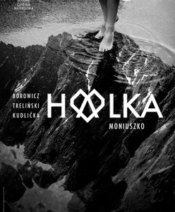 Halka Moniuszki w reżyserii Mariusza Trelińskiego