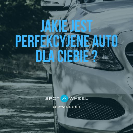 Spotawheel.pl - jak bezpiecznie i szybo kupić samochód używany