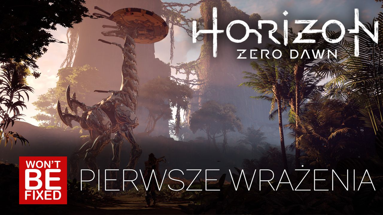 Horizon Zero Dawn - Must have na PS4? - Pierwsze Wrażenia