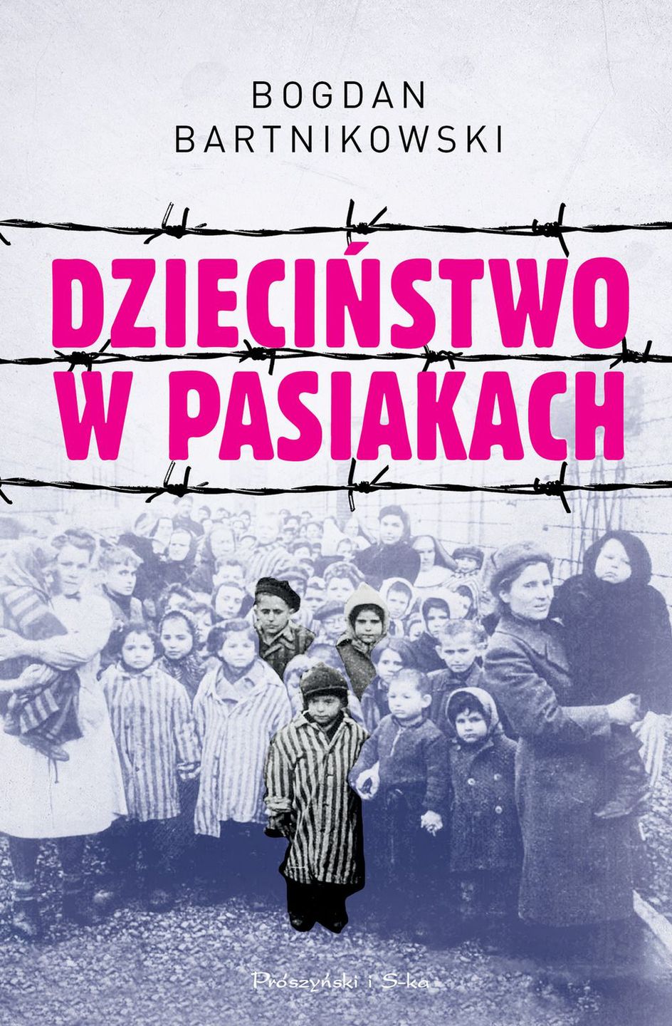 "Dzieciństwo w pasiakach" obozowe wspomnienia Bogdana Bartnikowskiego. 