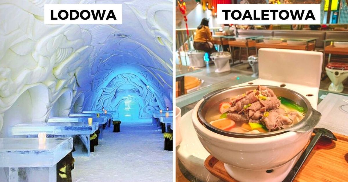 9 najbardziej osobliwych restauracji świata, które gwarantują ekstremalne doznania