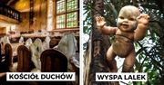 10 miejsc na świecie, które skrywają mroczne tajemnice. Tylko dla osób o mocnych nerwach