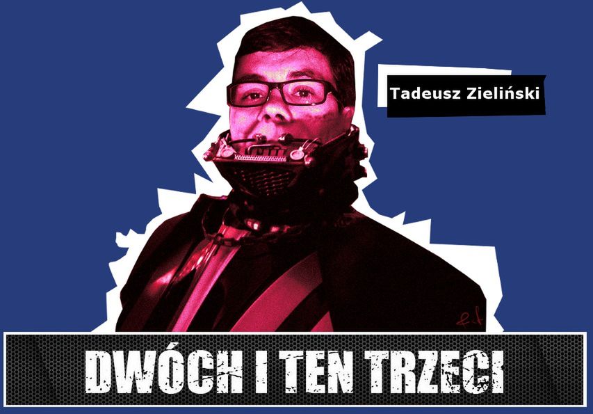 Dwóch i Ten Trzeci #16 - Tadeusz &quot;zooltar” Zieliński. O Review Territory, życiu dziennikarza growego, sławie, e-sporcie i Tomb Raiderze
