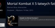 Kup pan fatality, tylko 4,15 zł za pięć sztuk. Takie rzeczy tylko w Mortal Kombat X