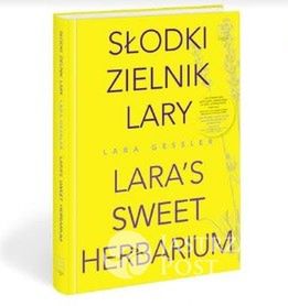 Lara Gessler wydała książkę "Słodki Zielnik Lary"