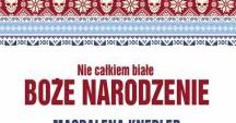 ”Nie całkiem białe Boże Narodzenie”. Recenzja