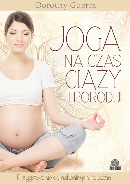 Joga na czas ciąży i porodu