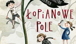 Łopianowe pole najlepszą książką dla dzieci roku 2017