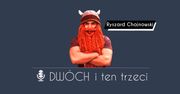 Dwóch i Ten Trzeci - Ryszard "Rysław" Chojnowski. O tłumaczeniach, VR, E3 i podnoszeniu żelastwa