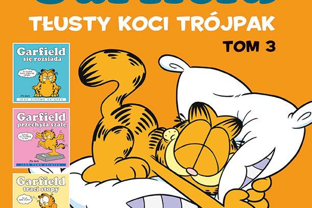 "Garfield: Tłusty koci trójpak 3": O spaniu, jedzeniu i przytulaniu [RECENZJA]