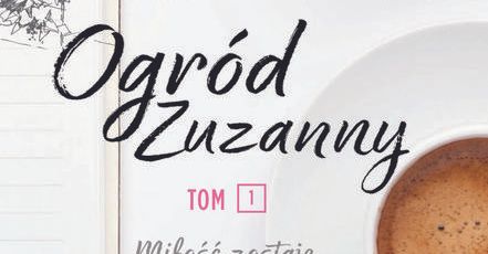 Miłość, botanika i wielopokoleniowość: rozmowa z autorkami "Ogrodu Zuzanny"