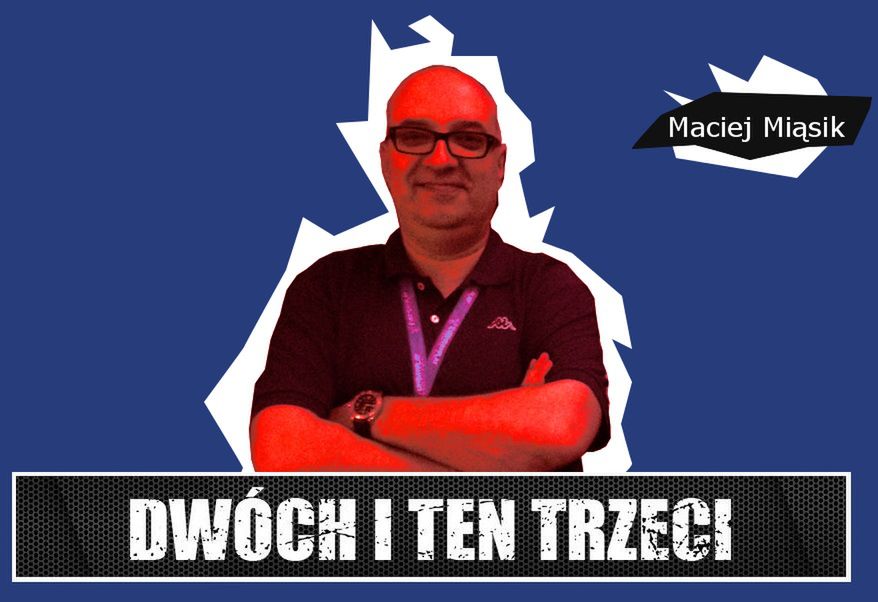 Dwóch i Ten Trzeci #9 - Maciej Miąsik. &quot;Zawsze mówimy o tych, którym się udało, zapominając o setkach, którzy polegli&quot;.