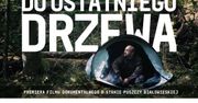 “Do ostatniego drzewa”: jak Borys Szyc pojechał do Puszczy Białowieskiej i zaniemówił z wrażenia