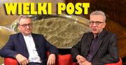 Wielki Post – jak go przeżyć?
