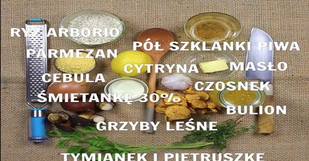 Risotto na piwie. Poznaj przepis