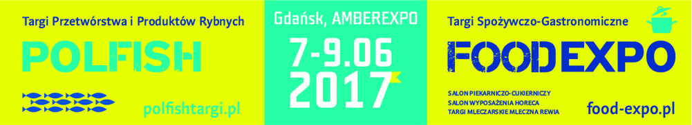 Targi FOODEXPO i POLFISH  w Gdańsku - tu trzeba być!