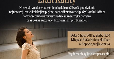 Hotel Haffner zaprasza na pokaz jednej z najlepszych, polskich projektantek i kreatorek mody - LIDII KALITY !
