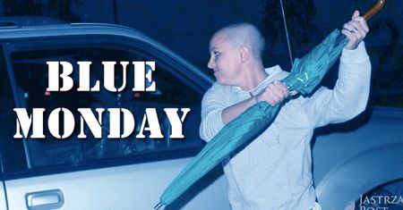 Dziś BLUE MONDAY! Jak nie wpaść w depresję? Eksperci podpowiadają