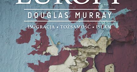 Czy Stary Kontynent popełnia samobójstwo? Co trawi dzisiejszą Europę?