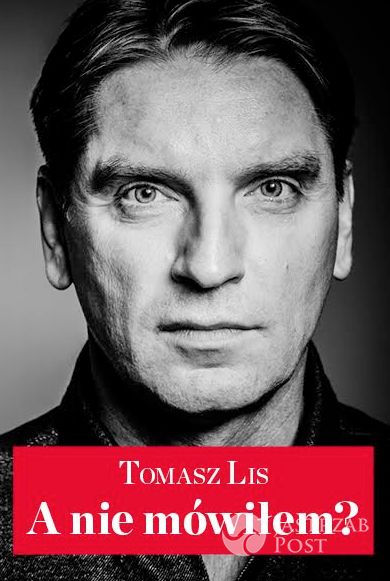 Okładka książki Tomasza Lisa "A nie mówiłem?" fot. materiały promocyjne
