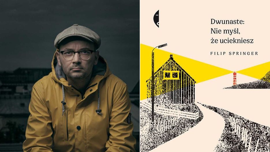 Filip Springer, "Dwunaste: Nie myśl, że uciekniesz" (wyd. Czarne, 2019)