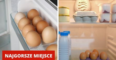 Nie trzymaj jajek na drzwiach lodówki. Trudno o gorsze miejsce dla nich