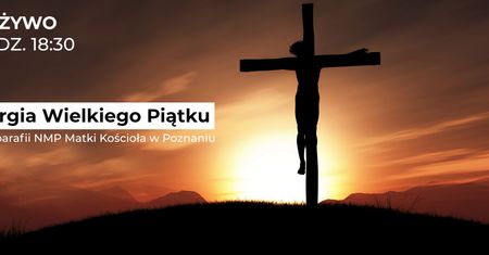 Liturgia Wielkiego Piątku na żywo