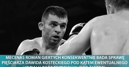 Mecenas Roman Giertych drąży temat śmierci Dawida Kosteckiego