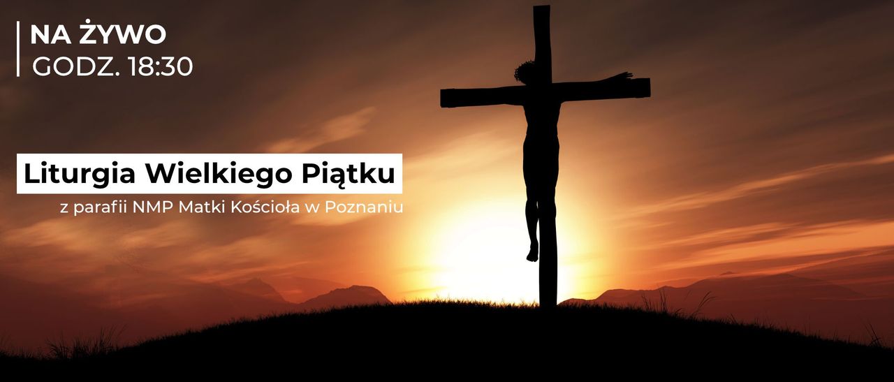 Liturgia Wielkiego Piątku na żywo