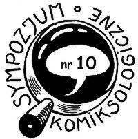 Zaproszenie do 10. Sympozjum Komiksologicznego