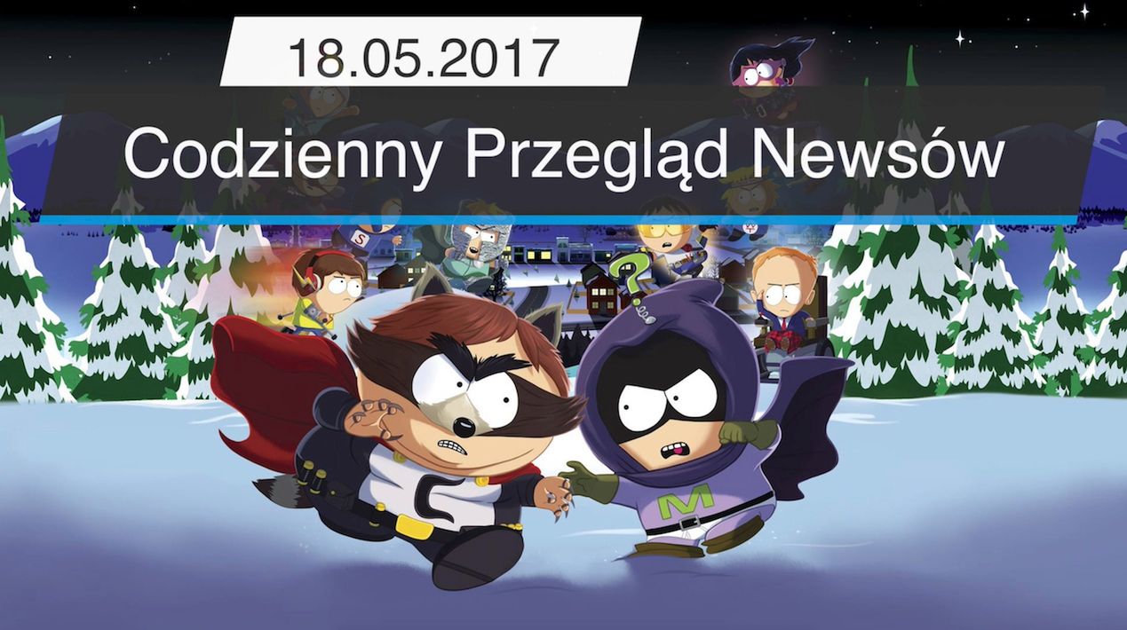 Codzienny Przegląd Newsów - 18.05.2017