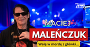 Maciej Maleńczuk – walę w mordę z główki…