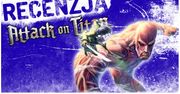 Recenzja Attack on Titan Wings Of Freedom