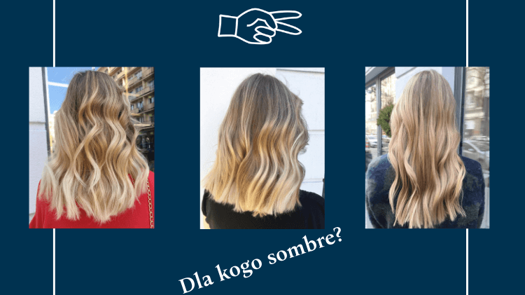 Sombre możemy nazwać młodszą siostrą ombre. Dosłowne tłumaczenie ,,sombre,, oznacza „soft ombre”.