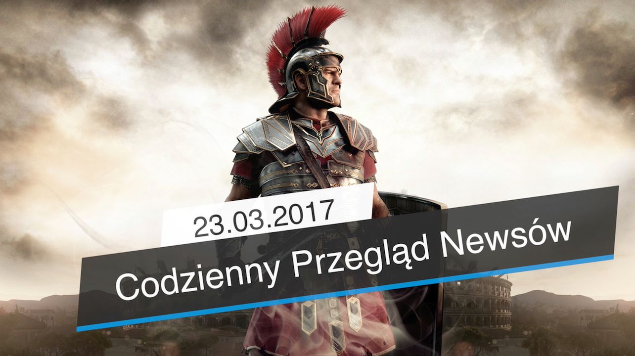 Codzienny Przegląd Newsów - 23.03.2017