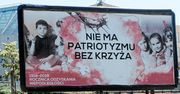 Billboard na 100-lecie niepodległości. "Nie ma patriotyzmu bez krzyża"